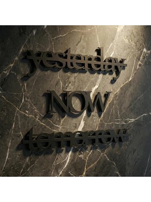 Bezos Yesterday Now Tomorrow Duvar Yazısı Mdf Lazer Kesim Modern Tipografik Duvar Süsü