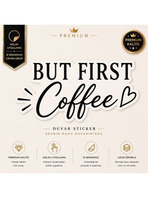 Eseran Print But First Coffee Dekoratif Duvar Yazı Sticker