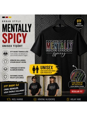 Tişört Kodu Mentally Spicy Unisex Tişört – Minimal Streetwear Baskılı Regular Fit