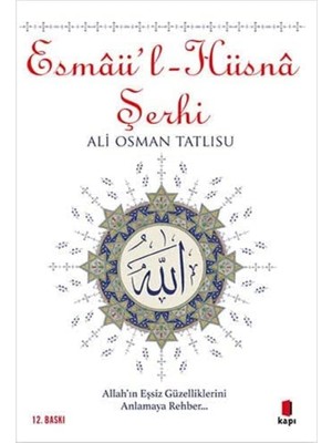 Esmo Home Esmaü'l - Hüsna Şerhi: Tanrı’nın Gönülleri Açan, Fikirleri Nurlandıran Doksan Dokuz Adı