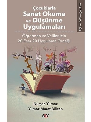 Esmo Home Çocuklarla Sanat Okuma ve Düşünme Uygulamaları: Öğretmen ve Veliler Için 20 Eser 20 Uygulama Örneği