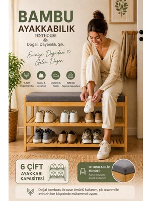 Penthouse Bambu Ayakkabılık Oturmalı Minderli 2 Raflı 6 Çift Kapasiteli Şık ve Dayanıklı Ayakkabı Rafı