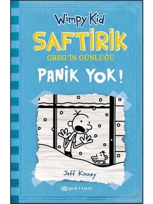 Epsilon Yayınevi Saftirik Greg’in Günlüğü 6: Panik Yok! - Jeff Kinney Çocuk Öykü