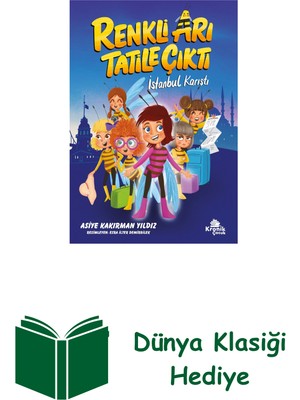 Kronik Kitap Renkli Arı Tatile Çıktı Istanbul Karıştı + Dünya Klasiği