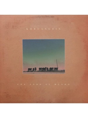 Plak Dolabı Khruangbin – Con Todo El Mundo (LP) Plak - (Sıfır - Kapalı Ambalaj)