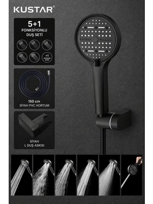 Kustar 5+1 Fonksiyonlu Siyah Duş Başlığı Seti | Tazyikli Su Akışı, Masaj Modu, 150 cm Hortum + L Duş Askısı