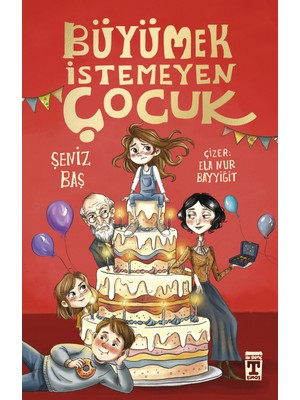 İlk Genç Timaş Büyümek İstemeyen Çocuk - Şeniz Baş