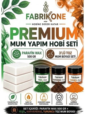 Fabrikone Premium Mum Yapım Hobi Seti - Parafin Wax 500 gr - 3'lü Toz Mum Boyası Seti - Yeşil, Kahverengi, Turuncu BKFABPW5003YKHT