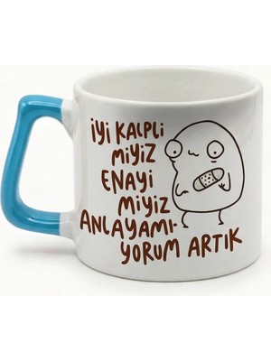 Desene Bak Iyi Kalplimiyiz Enayimiyiz Yazılı - Komik Tasarım Baskılı Seramik Hediye Kupa Bardak