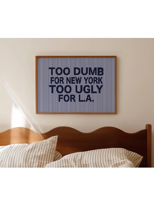 Ninastore "new York Için Çok Aptal, Los Angeles Için Çok Çirkin" Alıntı Baskısı - Yatak Üstü Yatay Lacivert