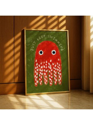 Ninastore Ahtapot Sanat Baskısı - Sadece Yüzmeye Devam Et Posteri - Dopamin Dekoru - Kıyı Denizcilik Duvar