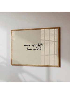 Ninastore Daha Çok Spagetti, Daha Az Karmaşa Baskısı - Minimalist Mutfak Dekorasyonu - Komik Yemek Posteri