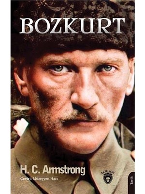 Dorlion Yayınları Bozkurt Harold C. Armstrong Atatürk'ün Biyografisi 344 Sayfa Ciltsiz