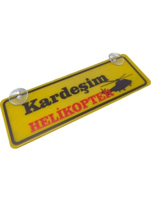 Renas Store Kardeşim Helikopter Yazılı Sarı Dekor Plaka Vantuzlu Cam Süsü 22X7.5CM Kh2