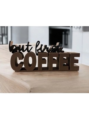 SLM 3D But First Coffee Bar Dekoratif Obje Biblo Stand