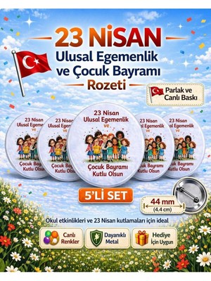 23 Nisan Ulusal Egemenlik ve Çocuk Bayramı Rozet Çanta Rozeti-Yaka Iğnesi (44MM) 5 Adet