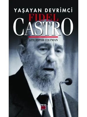 Elips Kitap Yaşayan Devrimci| Fidel Castro
