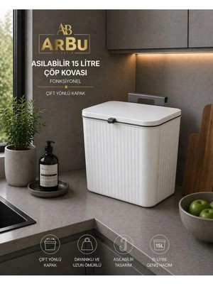 Arbu Home 15 Lt Mutfak Tezgah Üstü ve Dolap Askılı Çöp Kovası