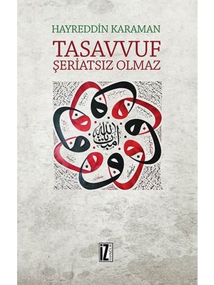 Tasavvuf Şeriatsız Olmaz