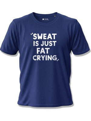 North Whiskers Sweat Is Just Fat Crying Yazılı Baskılı Spor Lacivert Unisex %100 Pamuk T-shirt