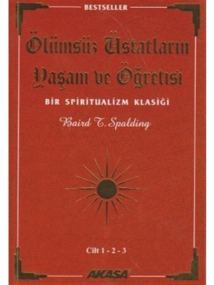 Akaşa Yayınları Ölümsüz Üstatların Yaşam ve Öğretisi Cilt: 1-2-3 Baird T. Spalding Normal Boy