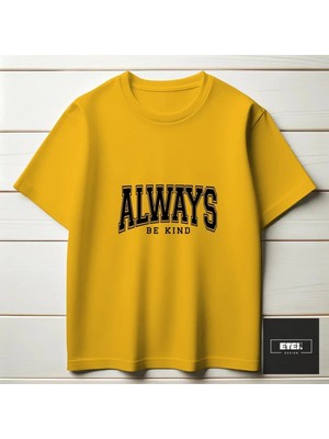 Etex Design Always Be Kınd T-Shırt