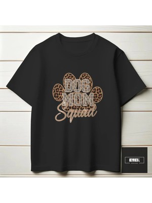Etex Design Dogmomsquad T-Shırt