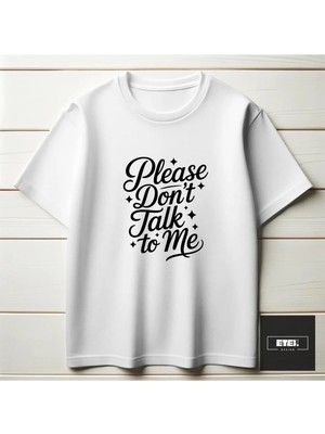 Etex Design Donttalktome T-Shırt