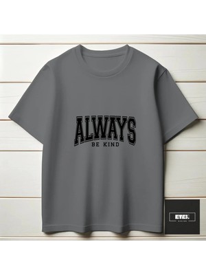 Etex Design Always Be Kınd T-Shırt
