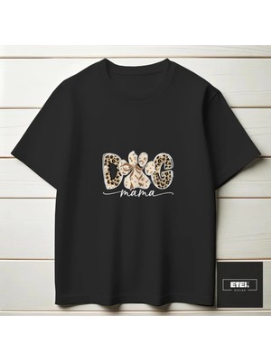 Etex Design Dog Mama T-Shırt
