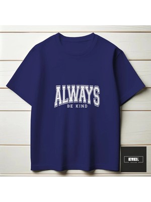 Etex Design Always Be Kınd T-Shırt
