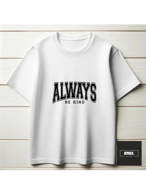 Etex Design Always Be Kınd T-Shırt