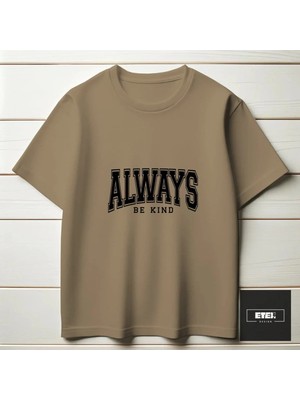 Etex Design Always Be Kınd T-Shırt