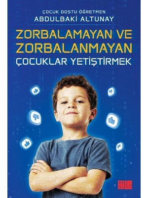 tp Zorbalamayan ve Zorbalanmayan Çocuklar Yetiştirmek