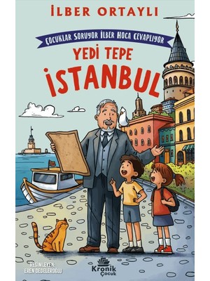 Kronik Çocuk Çocuklar Soruyor, Ilber Hoca Cevaplıyor: Yedi Tepe Istanbul