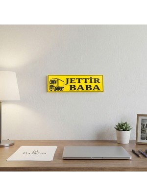 Ulora Jettir Baba Yazılı Kamyon Figürlü Dekoratif Tabela 25CMX8CMX4MM