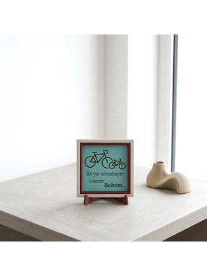 Miaju Ilk Yol Arkadaşım Canım Babam Yazılı Modern Obje, Bisiklet Tasarımlı 10X10 cm Dekoratif Tasarım