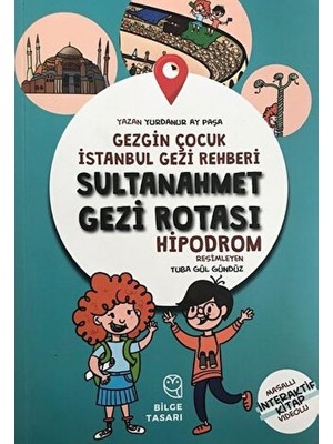 Lisinya Gezgin Çocuk Istanbul Gezi Rehberi - Sultanahmet Gezi Rotası