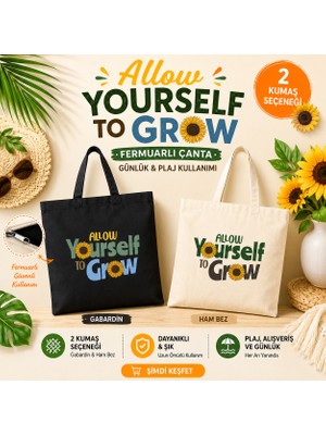 Tişört Kodu Allow Yourself To Grow Fermuarlı Bez Çanta – Motivasyon Temalı Tote Bag