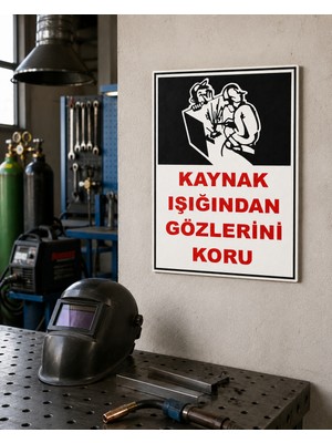 Karbonsoft Iş Güvenliği Uyarı Levhası Kaynak Işığından Gözlerini Koru