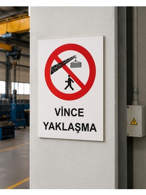 Karbonsoft Iş Güvenliği Uyarı Levhası Vince Yaklaşma