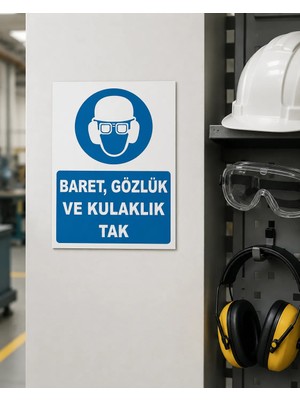 Karbonsoft Iş Güvenliği Uyarı Levhası Baret, Gözlük ve Kulaklık Tak