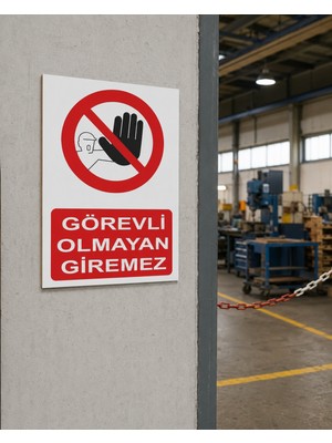 Karbonsoft Iş Güvenliği Uyarı Levhası Görevli Olmayan Giremez