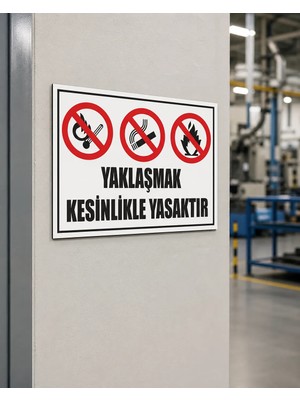 Karbonsoft Iş Güvenliği Uyarı Levhası Yaklaşmak Kesinlikle Yasaktır