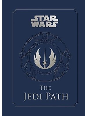 The Jedi Path: A Manual For Studen: A Manual For Students Of The