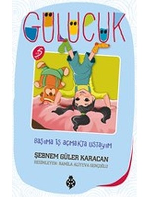Binbir Göz Kitap Gülücük 5 - Başıma Iş Açmakta Ustayım