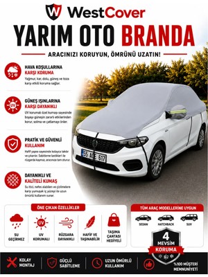 WestCover Peugeot 307  Uyumlu (Reflektörlü-Dikiz) Yarım Oto Branda Güneş Koruyucu Branda Su Geçirmez Uv Korumalı