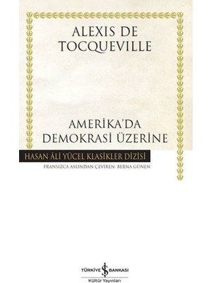 tp Amerika'da Demokrasi Üzerine - Hasan Ali Yücel Klasikleri (Ciltli)