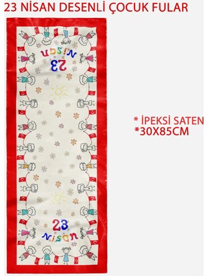 23 Nisan Çocuk Bayramı Temalı Çocuk Fular 30X85 cm