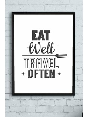 AyrStore (PSTER14569) Eat Well Travel Often Mutfak Çerçeveli Tablo 21 x 30